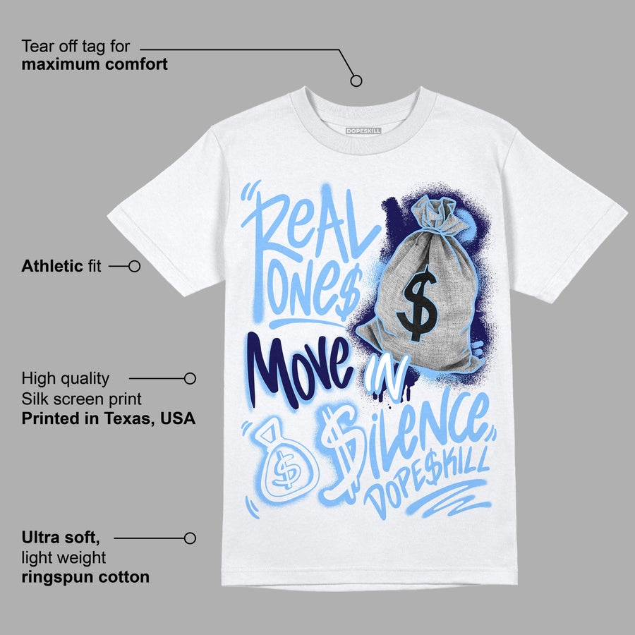 AJ 6 University Blue DopeSkill T-Shirt Real Ones Move In Silence Graphic
