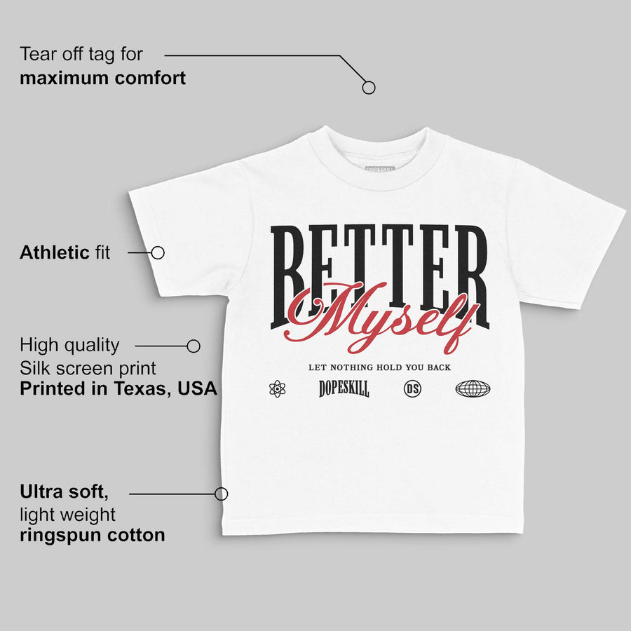 Flight Club 4s DopeSkill Toddler Kids T-shirt Better Myself Graphic