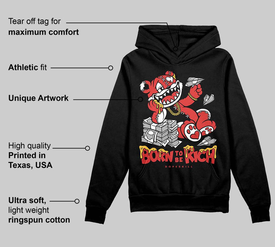 Reverse Infrared 6s DopeSkill Hoodie Sweatshirt Born To Be Rich Graphic