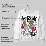 White Cement 4s DopeSkill Sweatshirt No Risk No Story Graphic