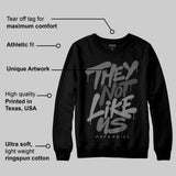 Black Cat 4s DopeSkill Sweatshirt They Not Like Us Graphic