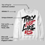 Flight Club 4s DopeSkill Sweatshirt They Not Like Us Graphic