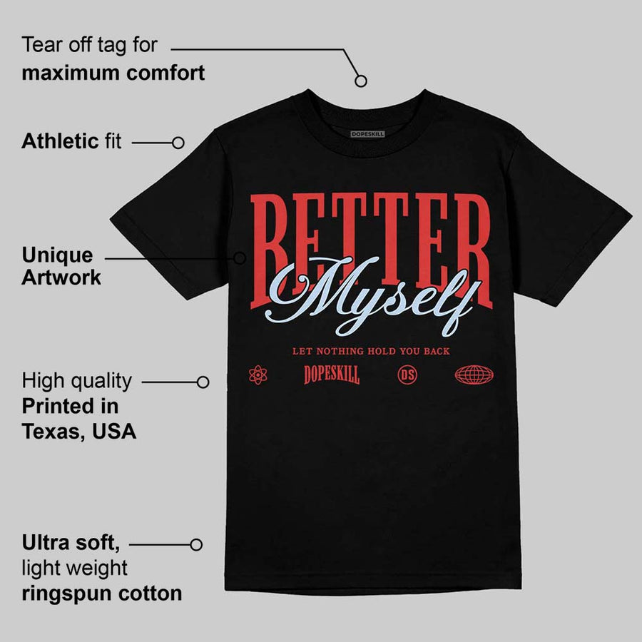 Reverse Infrared 6s DopeSkill T-Shirt Better Myself Graphic