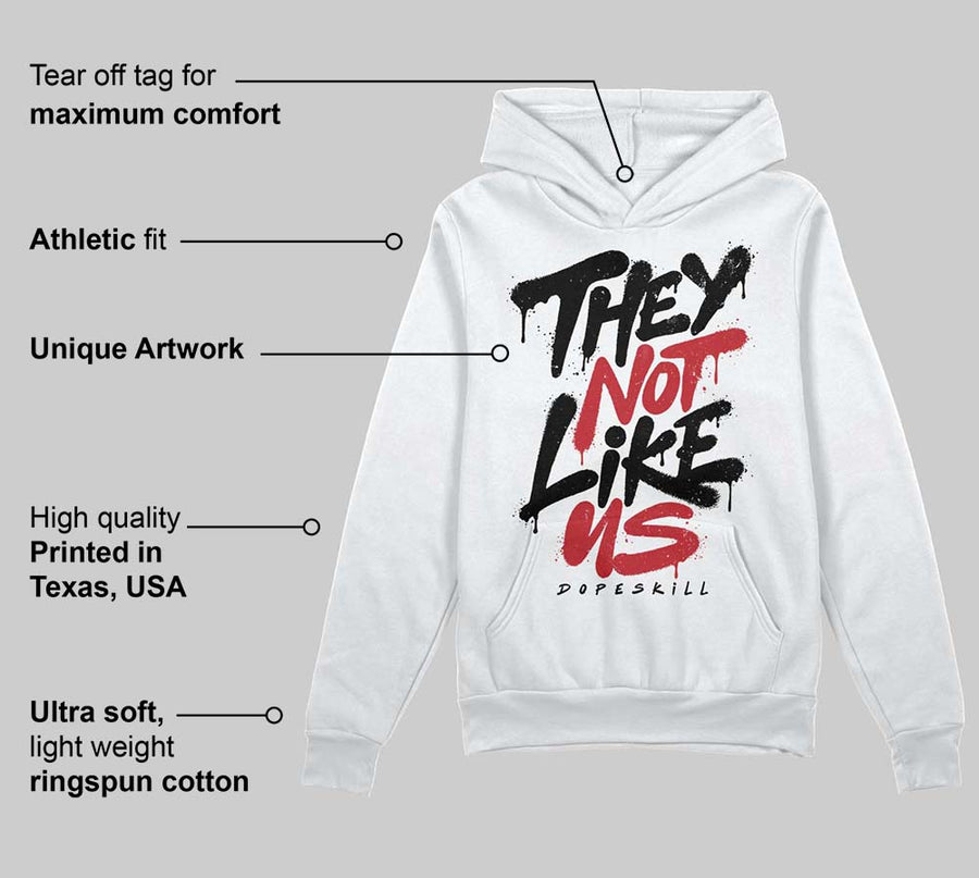 Flight Club 4s DopeSkill Hoodie Sweatshirt They Not Like Us Graphic