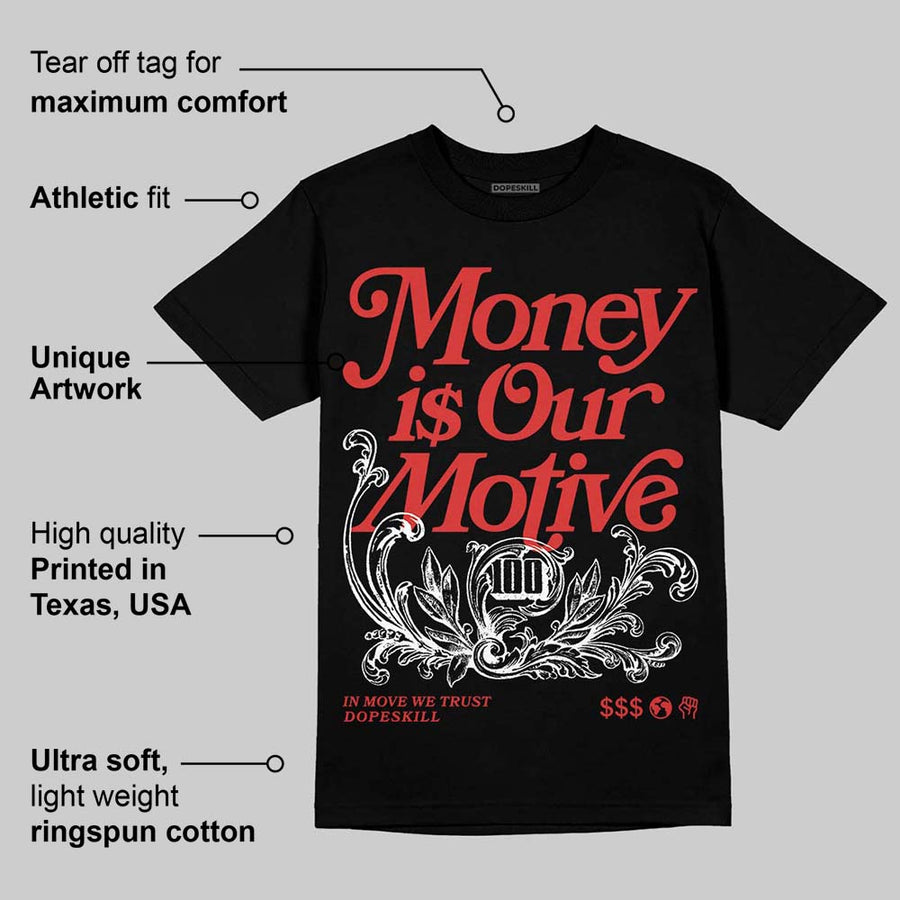 Reverse Infrared 6s DopeSkill T-Shirt Money Is Our Motive Typo Graphic