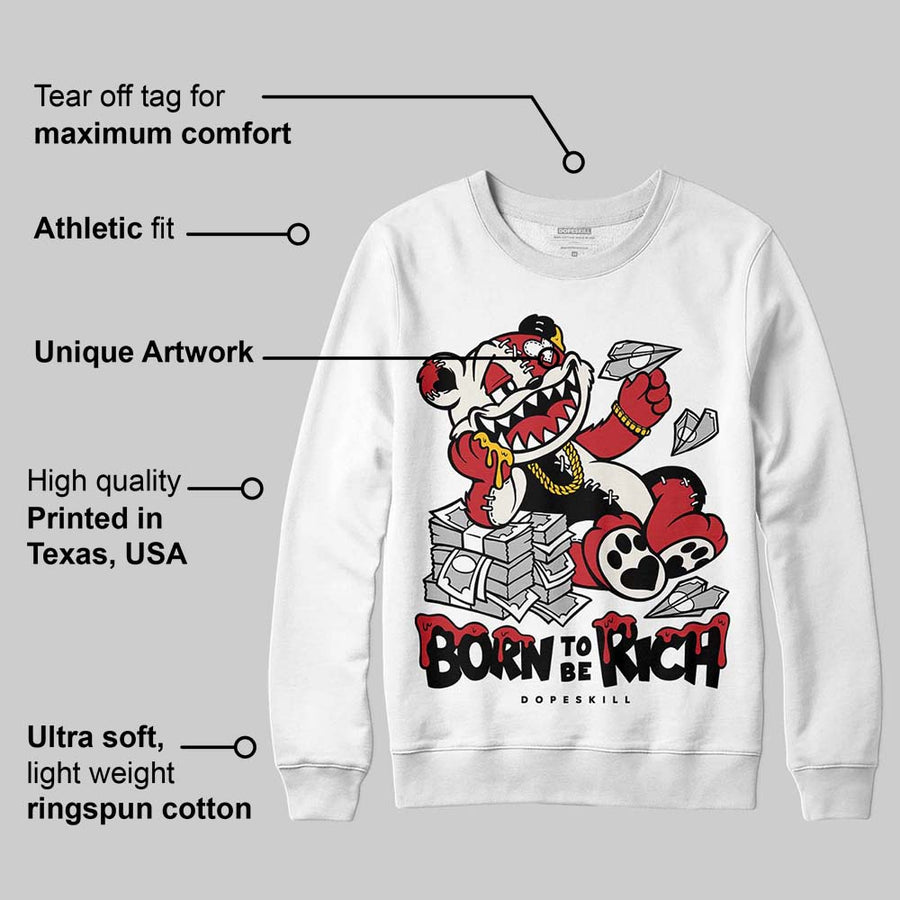 Flight Club 4s DopeSkill Sweatshirt Born To Be Rich Graphic