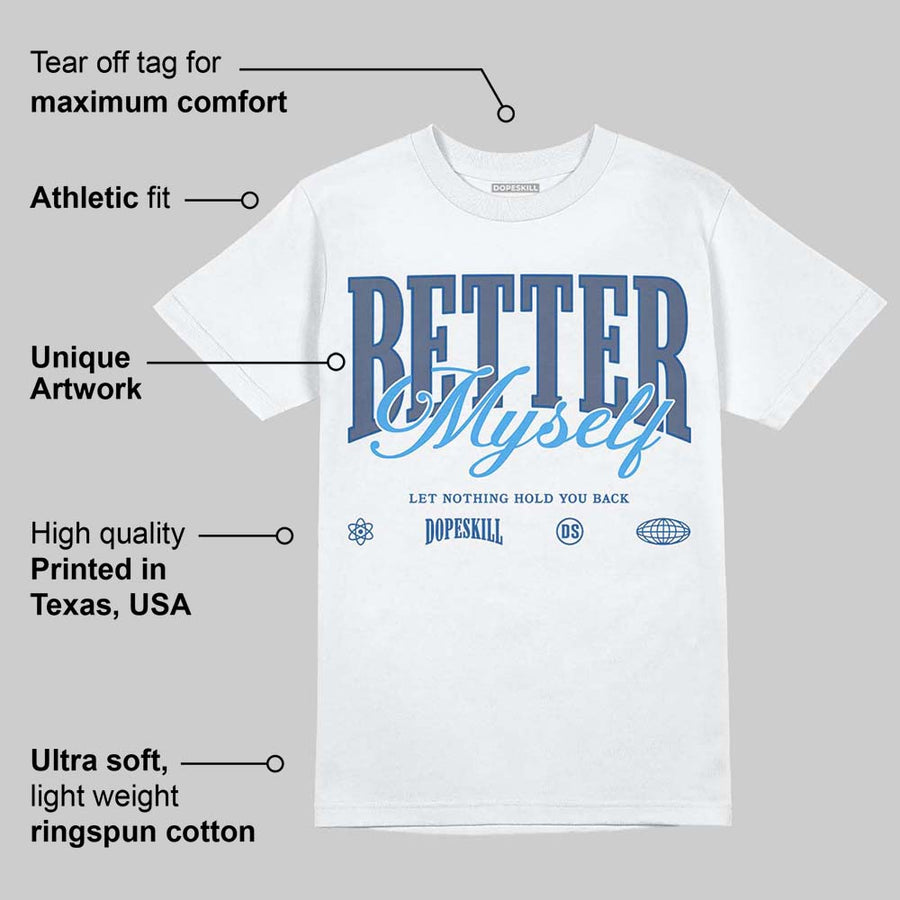 Diffused Blue 11s DopeSkill T-Shirt Better Myself Graphic