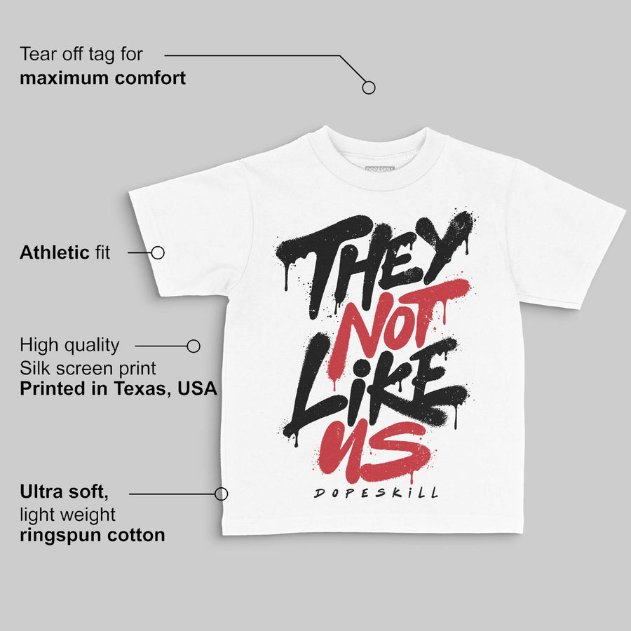 Flight Club 4s DopeSkill Toddler Kids T-shirt They Not Like Us Graphic