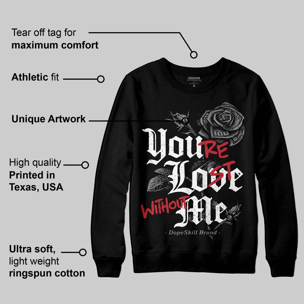 Black Cat 4s DopeSkill Sweatshirt You’re Lost Without Me Graphic