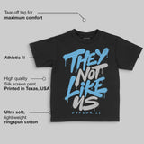University Blue 14s DopeSkill Toddler Kids T-shirt They Not Like Us Graphic