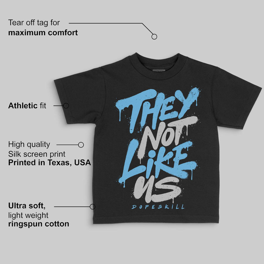 University Blue 14s DopeSkill Toddler Kids T-shirt They Not Like Us Graphic