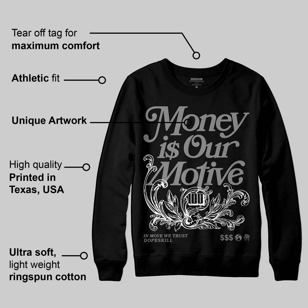Black Cat 4s DopeSkill Sweatshirt Money Is Our Motive Typo Graphic