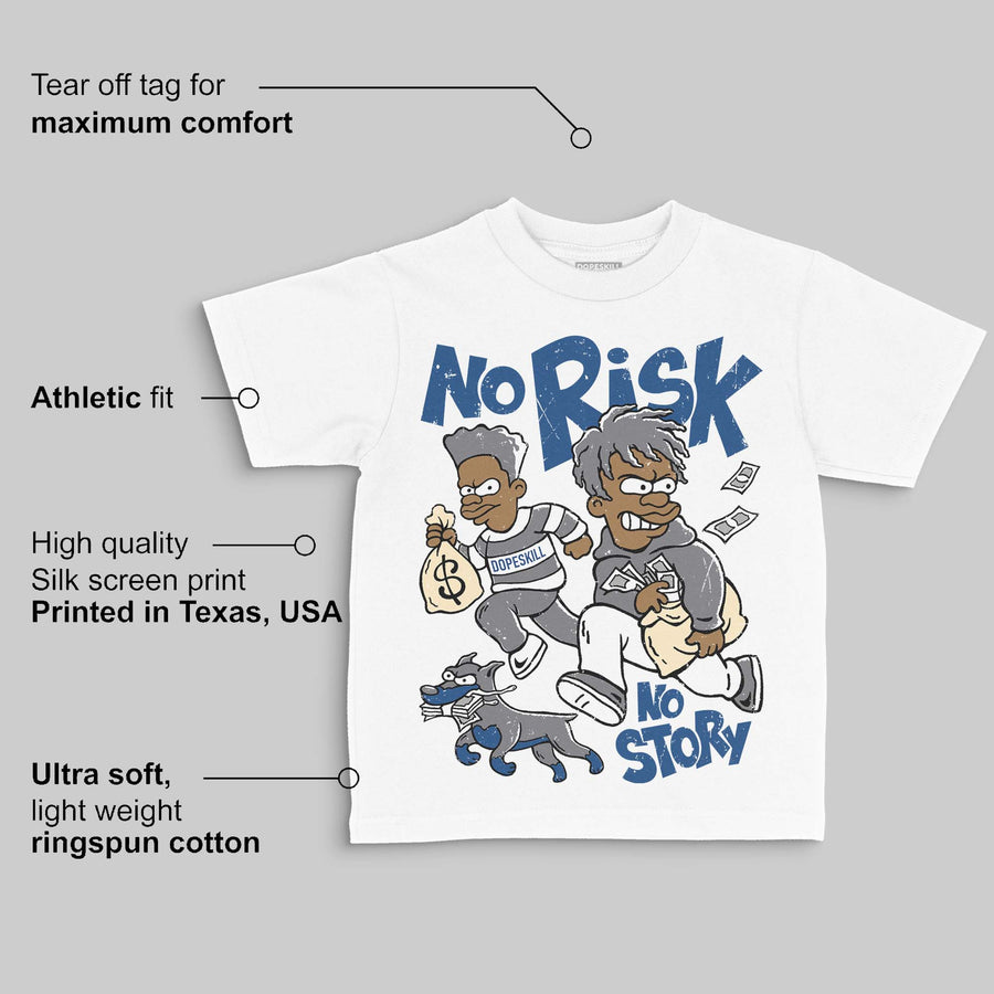 Flint Grey 9s DopeSkill Toddler Kids T-shirt No Risk No Story Graphic