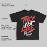 Toro Bravo 4s DopeSkill Toddler Kids T-shirt They Not Like Us Graphic