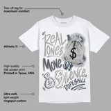 AJ 11 Cool Grey DopeSkill T-Shirt Real Ones Move In Silence Graphic