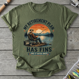 My Retirement Plan Has Fins T-Shirt