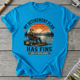 My Retirement Plan Has Fins T-Shirt