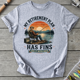 My Retirement Plan Has Fins T-Shirt