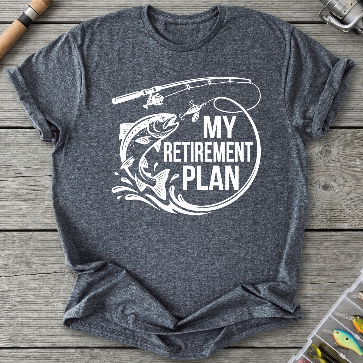 My Retirement Plan Trout T-Shirt