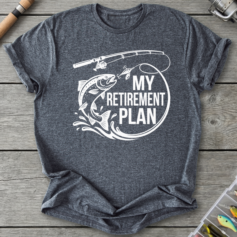 My Retirement Plan Trout T-Shirt