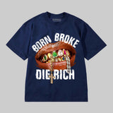 Born Broke Die Rich DopeSkill Premium T-shirt
