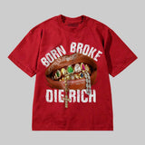 Born Broke Die Rich DopeSkill Premium T-shirt