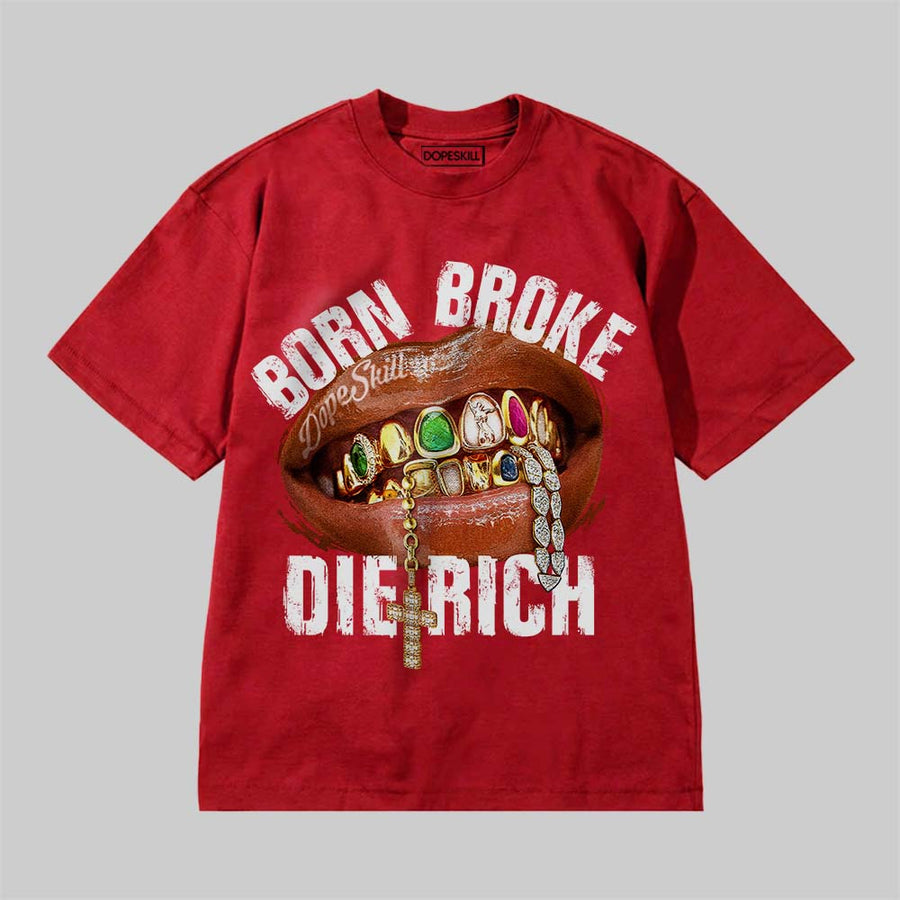Born Broke Die Rich DopeSkill Premium T-shirt