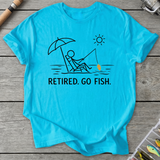 Retired Go Fish Fishing Humor T-Shirt
