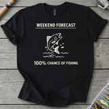 100% Chance of Fishing T-Shirt