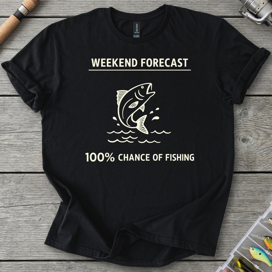 100% Chance of Fishing T-Shirt