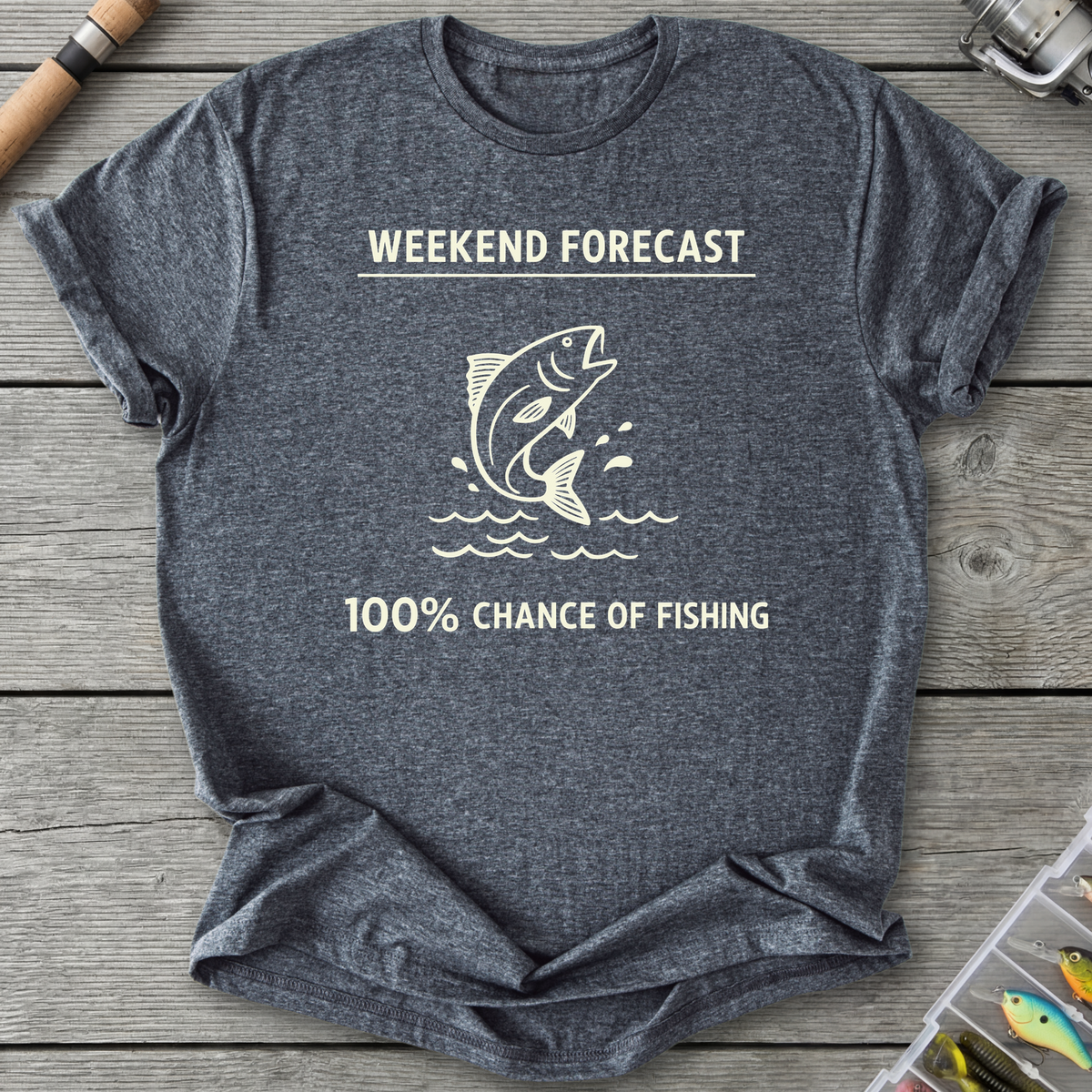 100% Chance of Fishing T-Shirt