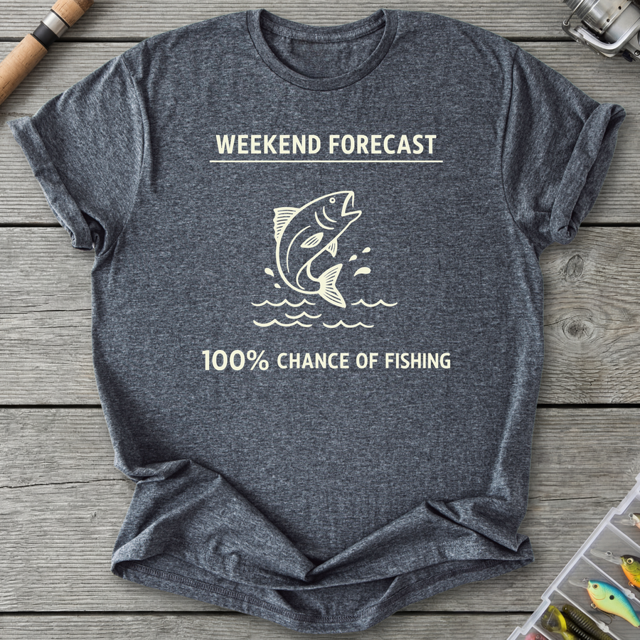 100% Chance of Fishing T-Shirt