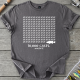 10,000 Casts Worth It T-Shirt