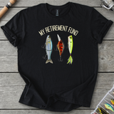 Angler Retirement Fund T-Shirt