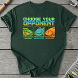 Choose Your Opponent T-Shirt