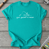 Give Yourself a Reason T-Shirt