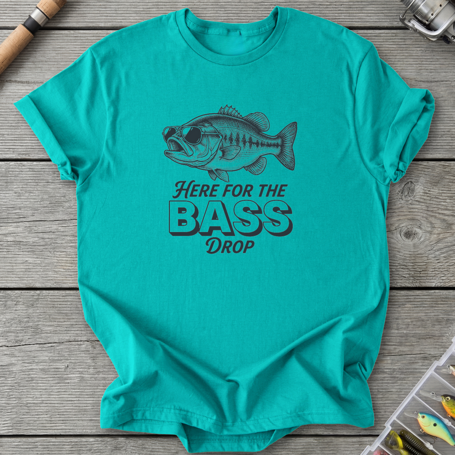 Here for the Bass Drop T-Shirt