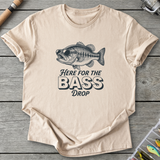 Here for the Bass Drop T-Shirt