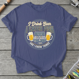 I Drink Beer, I Catch Fish T-Shirt