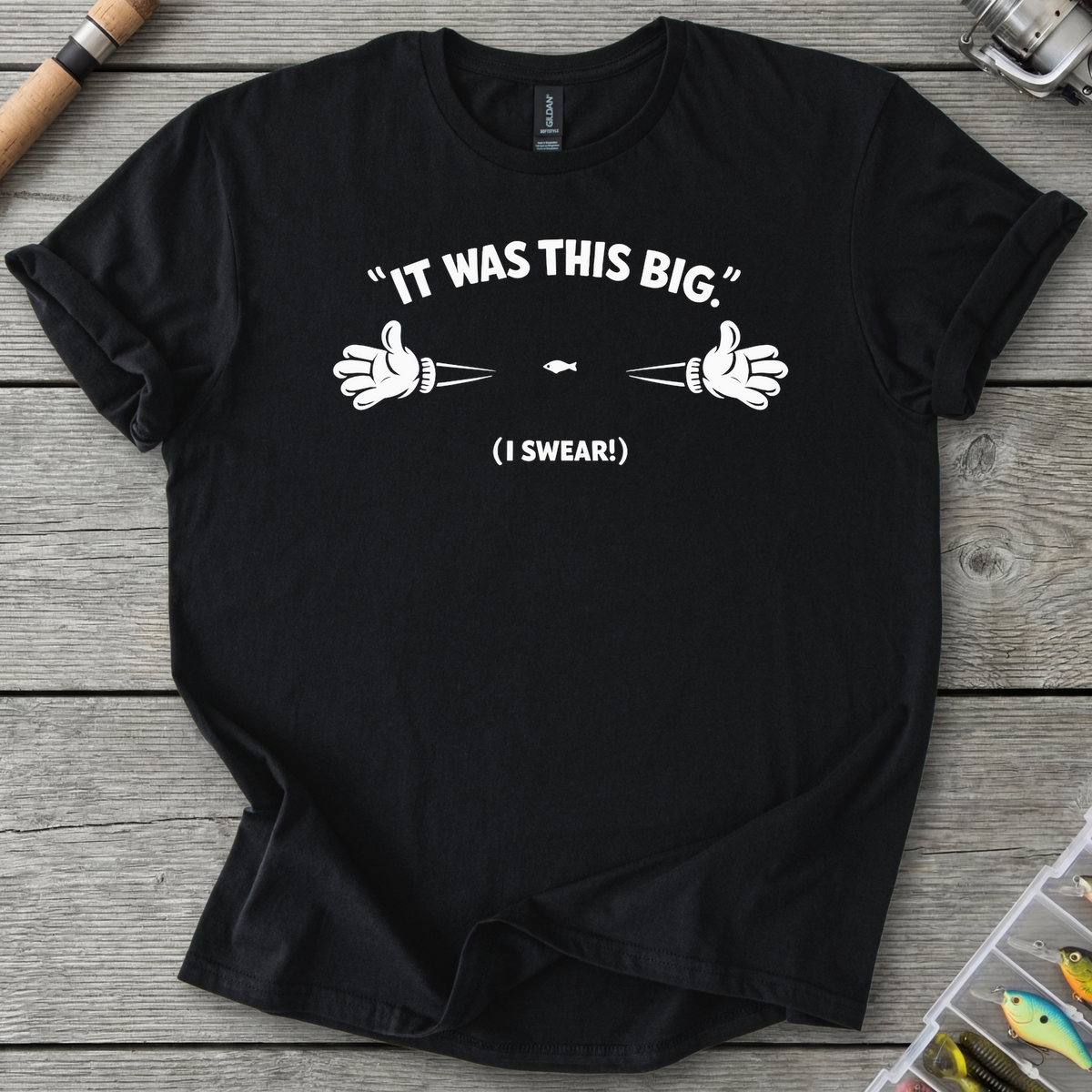 It Was This Big T-Shirt
