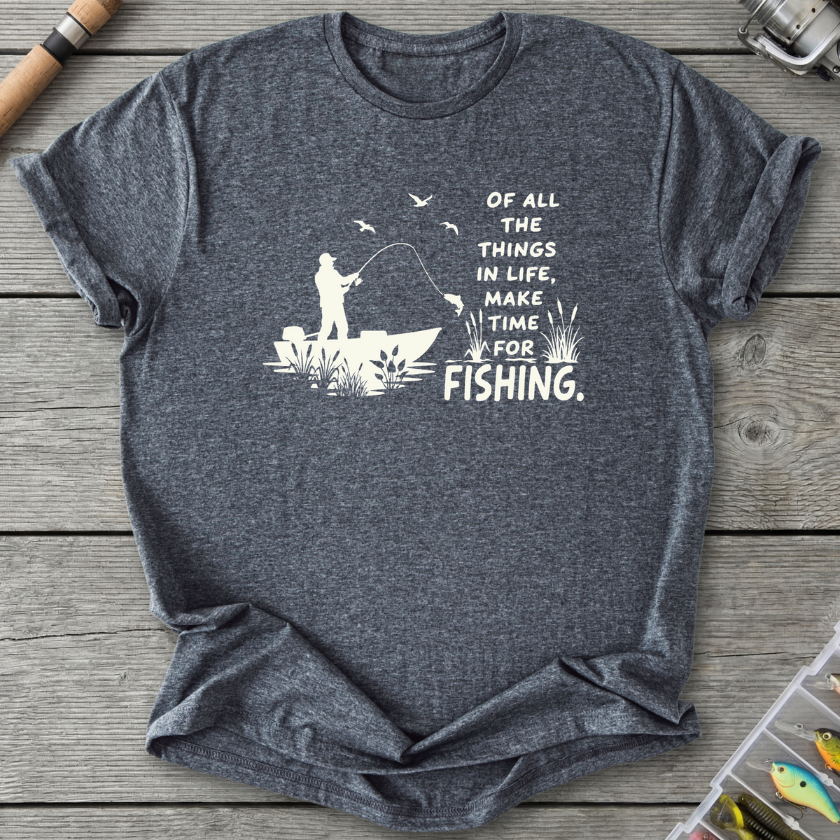 Make Time for Fishing T-Shirt