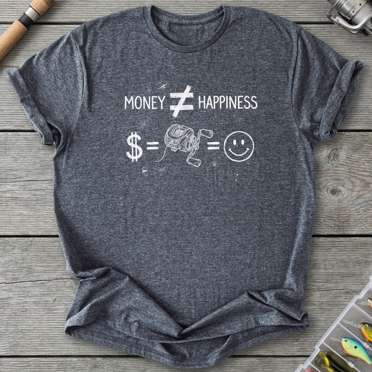 Money ≠ Happiness T-Shirt