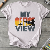 My Office View T-Shirt