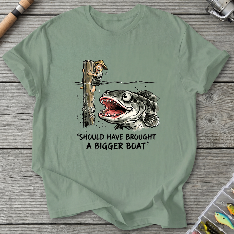 Should Have Brought a Bigger Boat T-Shirt