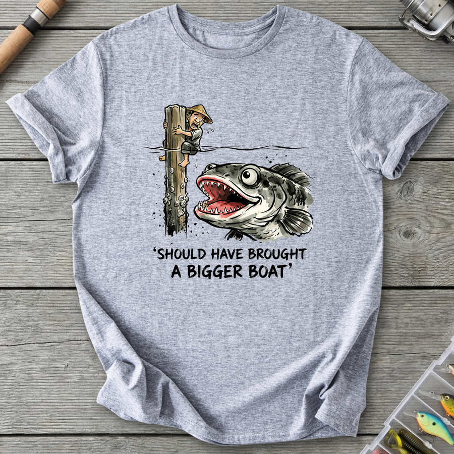 Should Have Brought a Bigger Boat T-Shirt
