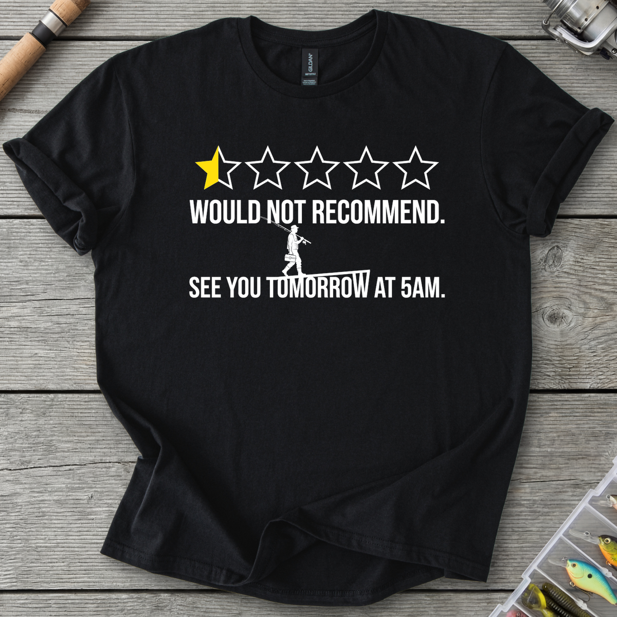 Would Not Recommend Fishing T-Shirt