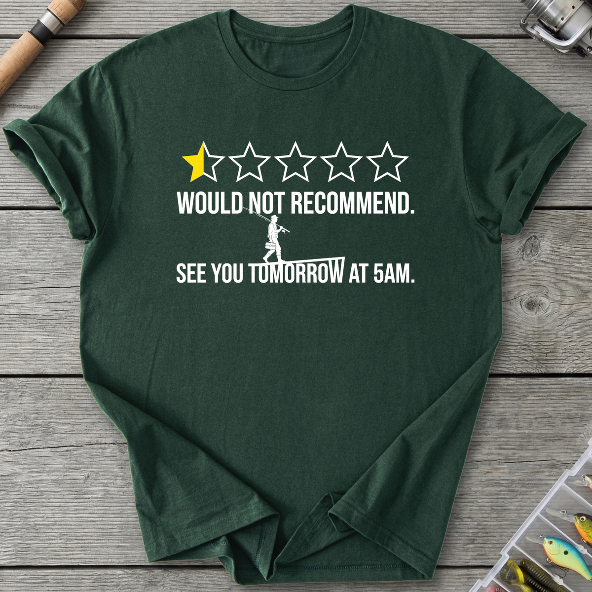 Would Not Recommend Fishing T-Shirt