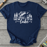 Take Me To The Lake T-Shirt