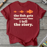 The Fish Gets Bigger Every Time T-Shirt