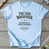 The Fish Whisperer T-Shirt